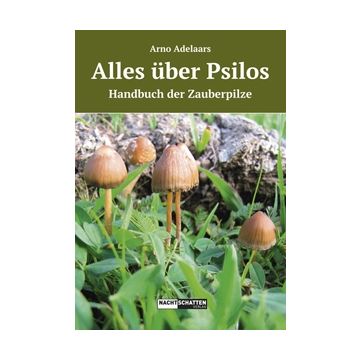 Alles über Psilos - Handbuch der Zauberpilze